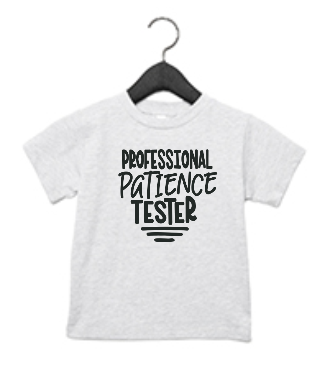 Professional Patience Tester Toddler T-Shirt