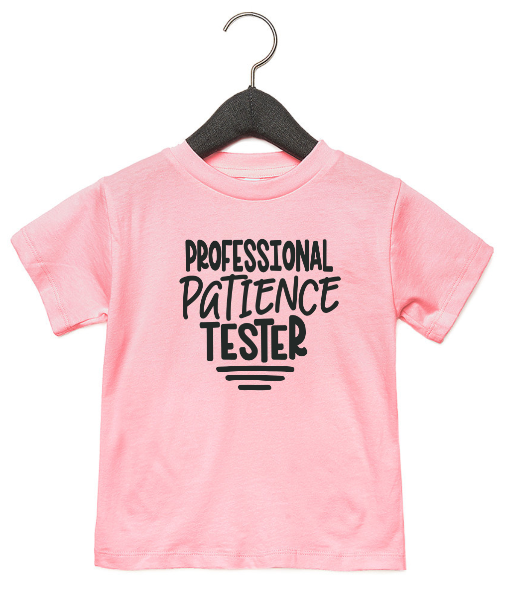 Professional Patience Tester Toddler T-Shirt