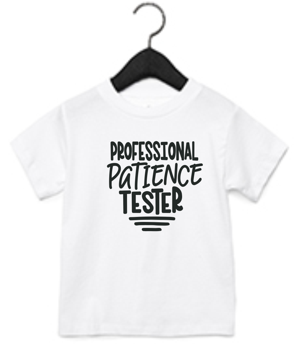 Professional Patience Tester Toddler T-Shirt