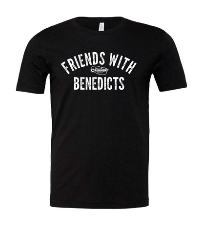 The Creamery Friends With Benedicts T-Shirt (Unisex)