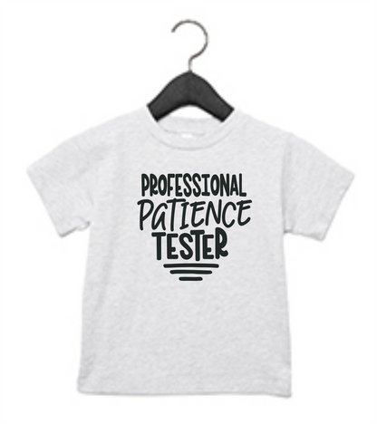 Professional Patience Tester Toddler T-Shirt