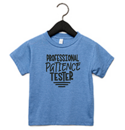 Professional Patience Tester Toddler T-Shirt