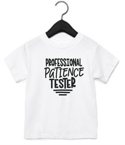 Professional Patience Tester Toddler T-Shirt